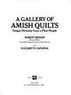 A Gallery of Amish Quilts : Design Diversity from a Plain People