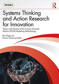 Systems Thinking and Action Research for Innovation: Theory and Practice of the Process Oriented...