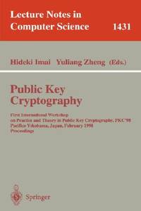 PUBLIC KEY CRYPTOGRAPHY - SECOND INTERNATIONAL WORKSHOP ON PRACTICE AND THEORY IN PUBLIC KEY...