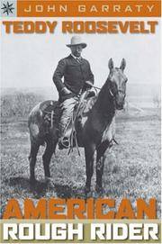 Teddy Roosevelt, American Rough Rider