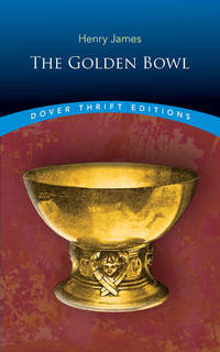 image of The Golden Bowl (Dover Thrift Editions)