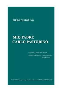 Mio padre Carlo Pastorino (Italian Edition)
