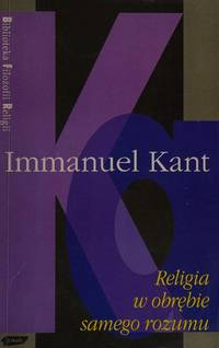 Religia w obrebie samego rozumu de Immanuel kant - 1993