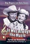 Roy Rogers And Dale Evans  It Was Always the Music by Van Hamersveld, Eric & Dale Evans & Roy Rogers - (2003)