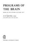 Programs of the Brain by J Z Young - 1978