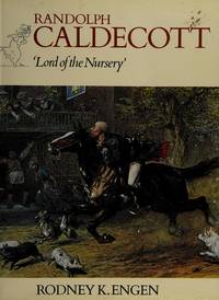 Randolph Caldecott 'lord of the Nursery'