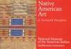 Native American Art by National Museum of American Indians - 1997-03