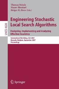 Engineering Stochastic Local Search Algorithms. Designing, Implementing and Analyzing Effective...