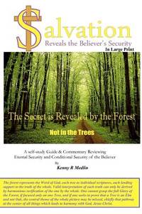 Salvation Reveals the Believers Security in large print: A self study guide reviewing Eternal...
