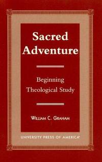Sacred Adventure: Beginning Theological Study