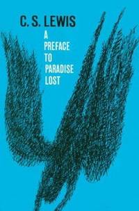 cover of A Preface to Paradise Lost: Being the Ballard Matthews Lectures Delivered at University College, North Wales, 1941