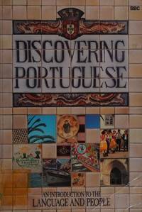 Discovering Portuguese: A BBC Television Course in Portugese For Beginners