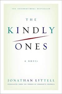 The Kindly Ones,  A Novel