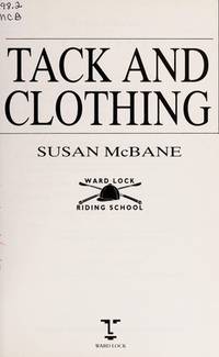 Tack and Clothing (Ward Lock Riding School) by McBane, Susan - 1993