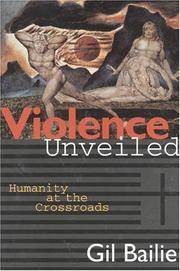 Violence Unveiled: Humanity at the Crossroads