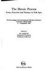 The Heroic Process: Form, Function and Fantasy in Folk Epic by Almquist, Bo; SÃ©amas O CathÃ¡in, PÃ¡draig O HÃ©alai - 1987