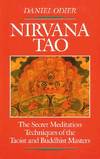 Nirvana Tao: The Secret Meditation Techniques of the Taoist and Buddhist Masters.