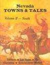 NEVADA TOWNS & TALES. Volume I - North and Volume II - South