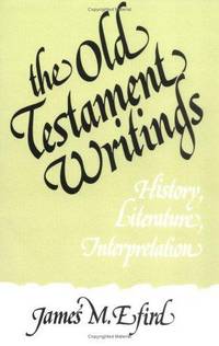 The Old Testament Writings: History, Literature, Interpretation
