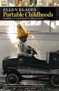 Portable Childhoods by Ellen Klages - Paperback - First Edition - 2007 - from Borderlands Books (SKU: 000-143178)