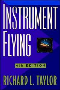 Instrument Flying : 4th Edition