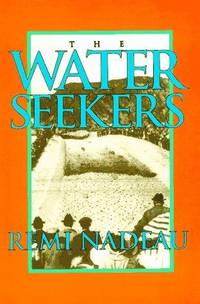 The Water Seekers by Remi A. Nadeau, Remie A. Nadeau - 1997-06-01