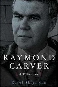 RAYMOND CARVER: A Writer's Life