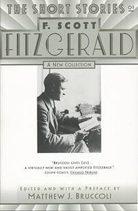 The Short Stories of F. Scott Fitzgerald: A New Collection by F. Scott Fitzgerald; Matthew J. Bruccoli [Editor] - 1995-09-20