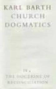 Karl Barth Church Dogmatics: The Doctrine of Reconciliation, Volume IV, Fragment, Part 4.2