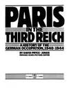 Paris in the Third Reich: A History of the German Occupation, 1940-1944 by David Pryce-Jones