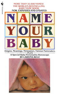 Name Your Baby by Rule, Lareina - 1986-04-01