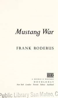 Mustang War by Frank Roderus - First Printing - 1991 - from B-Line Books (SKU: 18083)