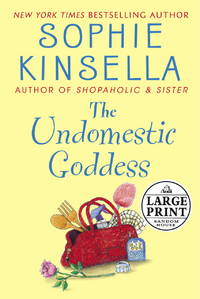 The Undomestic Goddess (Random House Large Print) by Kinsella, Sophie