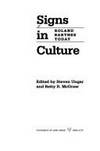 Signs in Culture: Roland Barthes Today by Ungar, Steven and McGraw, Betty R.(editors) - 1990