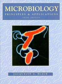 Microbiology: Principles and Applications by Jacquelyn G. Black - 1996-01