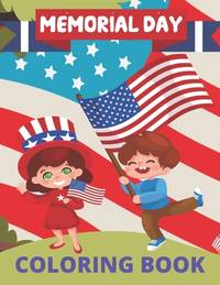 Memorial Day Coloring Book: awesome designs for Memorial Day Unique Collection of Coloring Pages...