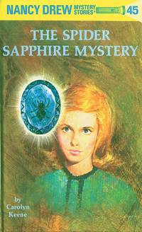 Nancy Drew 45: The Spider Sapphire Myste by Keene, Carolyn - 1967