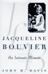 Jacqueline Bouvier : An Intimate Memoir