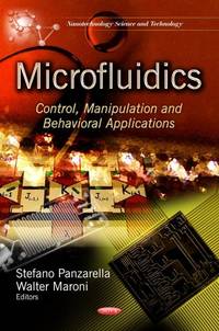 MICROFLUIDICS: CONTROL, MANIPULATION AND BEHAVIORAL APPLICATIONS (HB 2013)