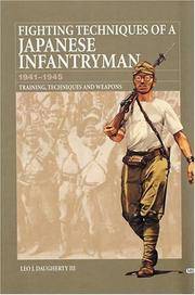 Fighting Techniques of a Japanese Infantryman 1941-1945: Training, Techniques and Weapons