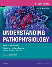 Study Guide for Understanding Pathophysiology