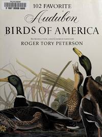 102 Favorite Audubon Birds of America by Roger Tory Peterson