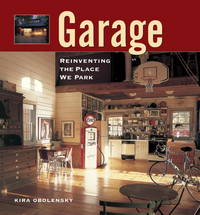 Garage: Reinventing the Place We Park Obolensky, Kira