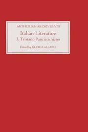 Italian Literature. Volume I: Il Tristano Panciatichiano