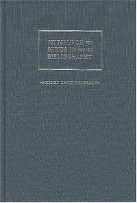 Henry David Thoreau: A Descriptive Bibliography (Pittsburgh Series in Bibliography) by Raymond R. Borst - 1982-03