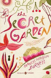 The Secret Garden: (Penguin Classics Deluxe Edition) by Burnett, Frances Hodgson - 2011