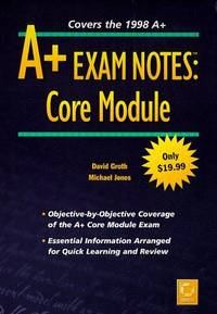 A+ Exam Notes: Core Module (Exam Notes)