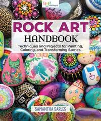Rock Art Handbook: Techniques and Projects for Painting, Coloring, and Transforming Stones (Fox...