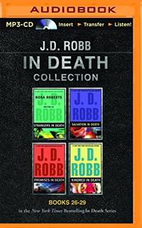 J. D. Robb In Death Collection Books 26-29: Strangers in Death, Salvation in Death, Promises in...