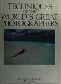 Techniques of the Worlds Great Photographers